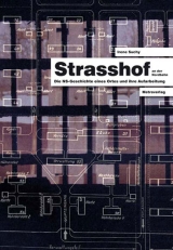 Strasshof an der Nordbahn. Die NS-Geschichte eines Ortes und ihre Aufarbeitung Strasshof an der Nordbahn. Die NS-Geschichte eines Ortes und ihre Aufarbeitung